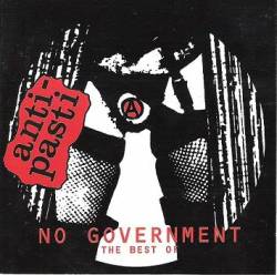 Anti-Pasti : No Government (The Best Of)